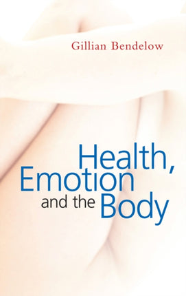 Health Emotion and the Body