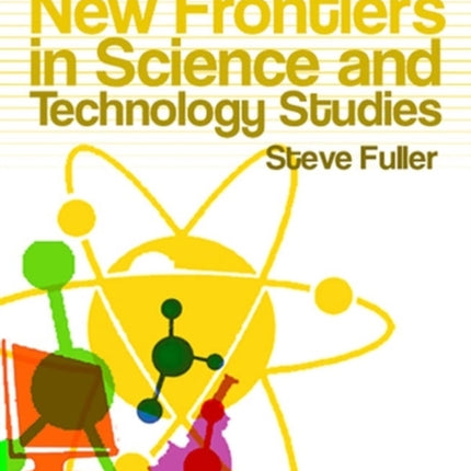 New Frontiers in Science and Technology Studies