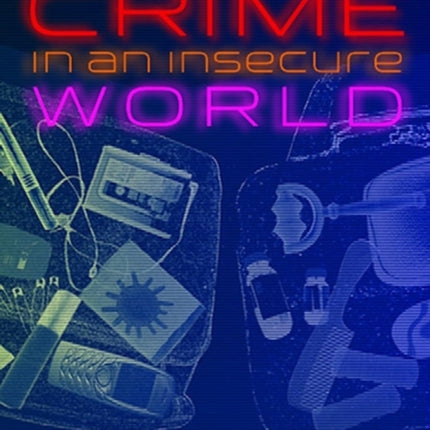 Crime in an Insecure World