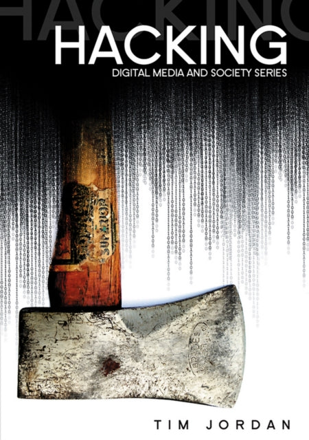 Hacking: Digital Media and Technological Determinism