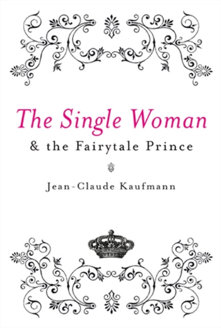 The Single Woman and the Fairytale Prince