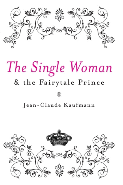 The Single Woman and the Fairytale Prince