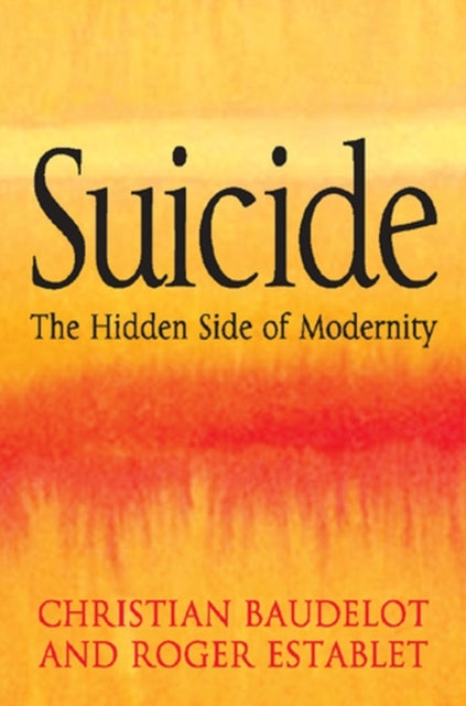 Suicide: The Hidden Side of Modernity