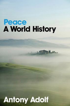 Peace: A World History