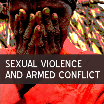 Sexual Violence and Armed Conflict