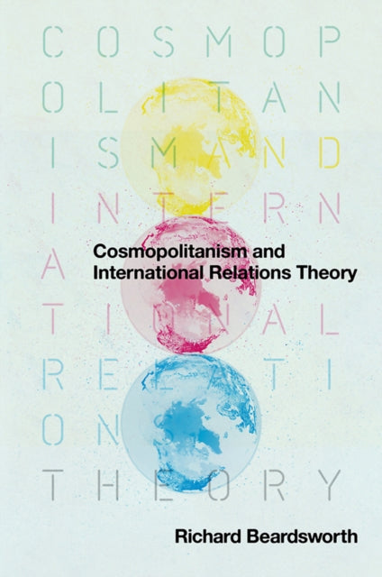 Cosmopolitanism and International Relations Theory