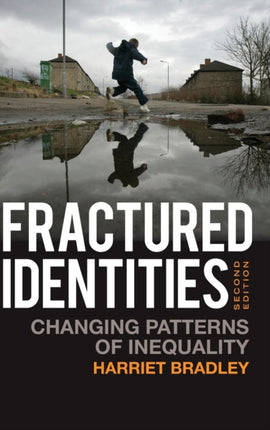 Fractured Identities: Changing Patterns of Inequality