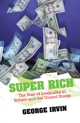 Super Rich: The Rise of Inequality in Britain and the United States