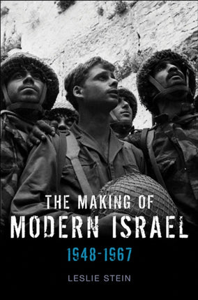 The Making of Modern Israel: 1948-1967