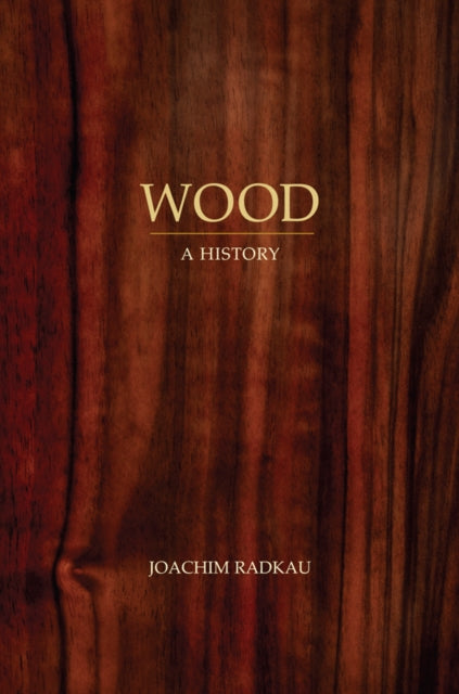 Wood: A History