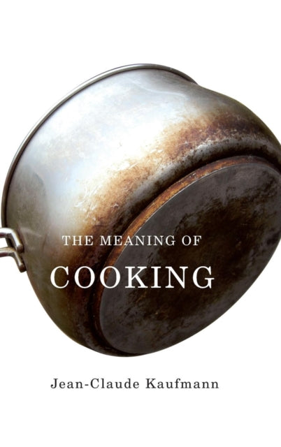 The Meaning of Cooking