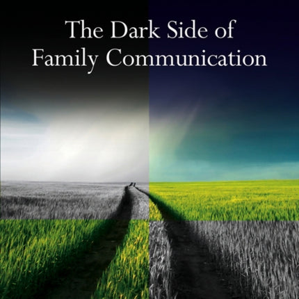 The Dark Side of Family Communication