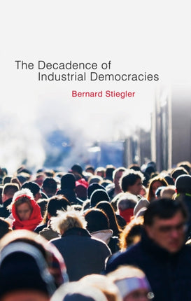 Decadence of Industrial Democracies  Disbelief