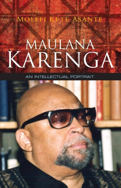 Maulana Karenga: An Intellectual Portrait