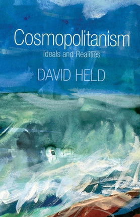 Cosmopolitanism: Ideals and Realities