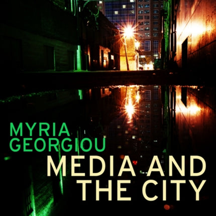 Media and the City: Cosmopolitanism and Difference