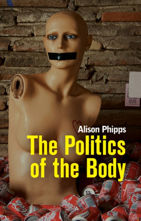 The Politics of the Body: Gender in a Neoliberal and Neoconservative Age