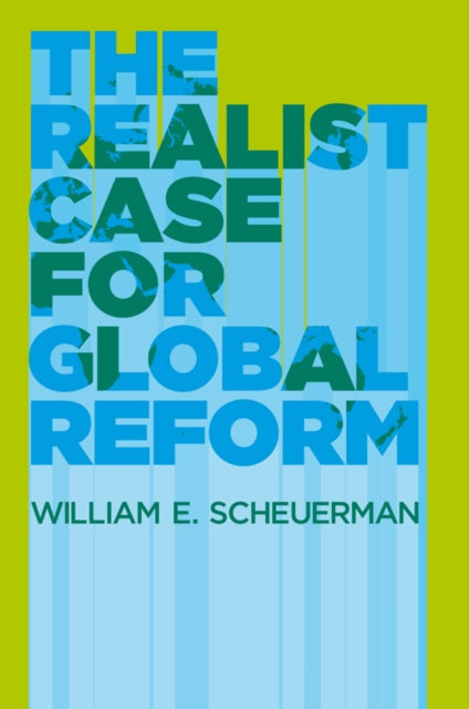 The Realist Case for Global Reform