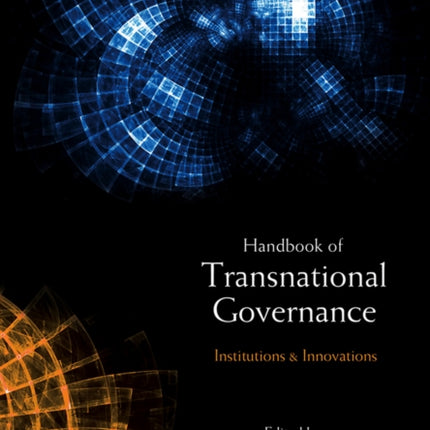 The Handbook of Transnational Governance: Institutions and Innovations