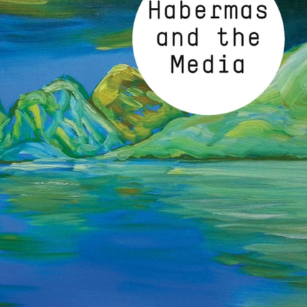 Habermas and the Media
