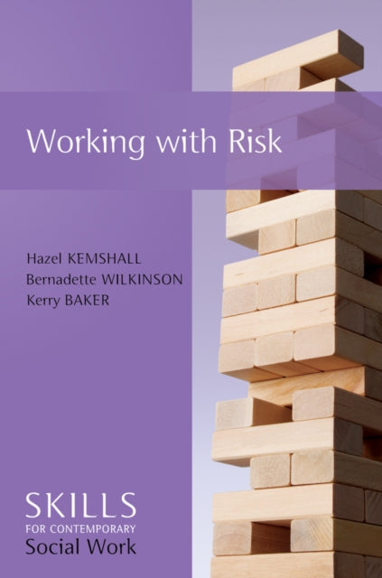 Working with Risk: Skills for Contemporary Social Work