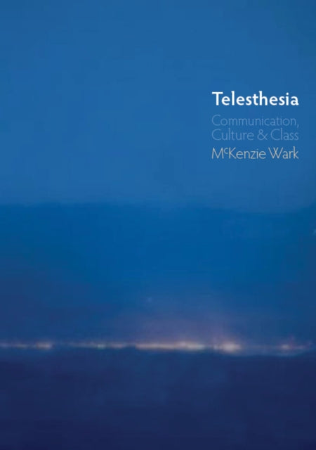 Telesthesia: Communication, Culture and Class