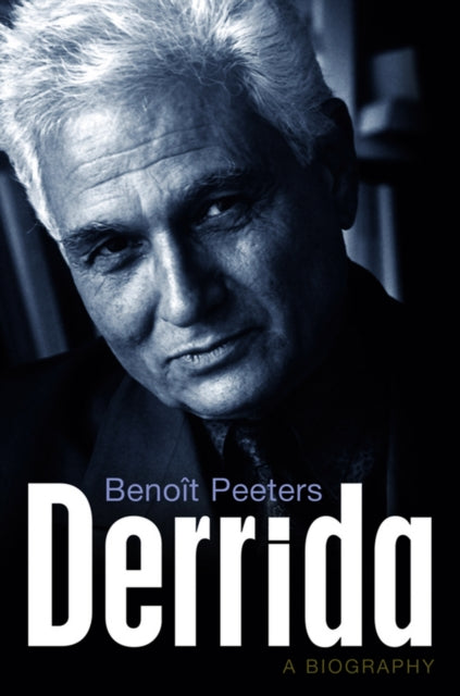 Derrida: A Biography