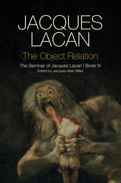 The Object Relation: The Seminar of Jacques Lacan, Book IV