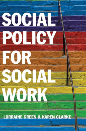 Social Policy for Social Work: Placing Social Work in its Wider Context