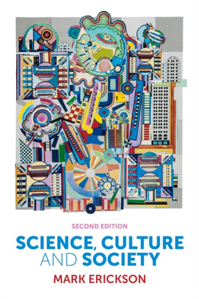 Science, Culture and Society: Understanding Science in the 21st Century