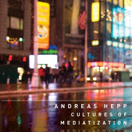 Cultures of Mediatization