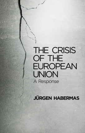 The Crisis of the European Union: A Response