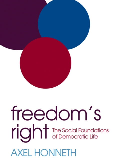 Freedom's Right: The Social Foundations of Democratic Life