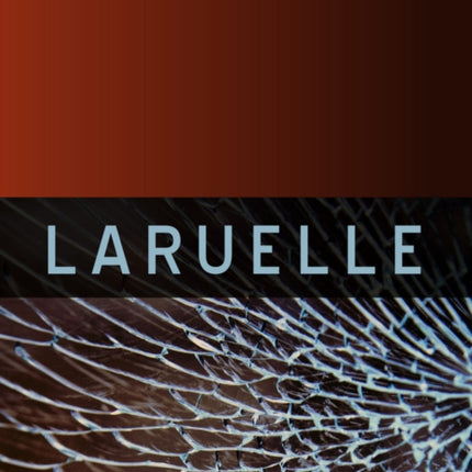 Laruelle: A Stranger Thought