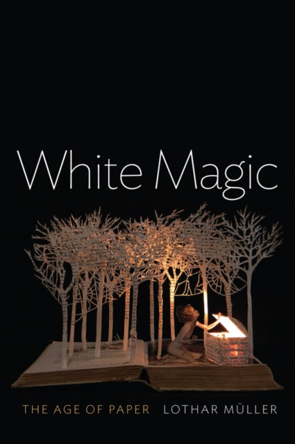 White Magic: The Age of Paper