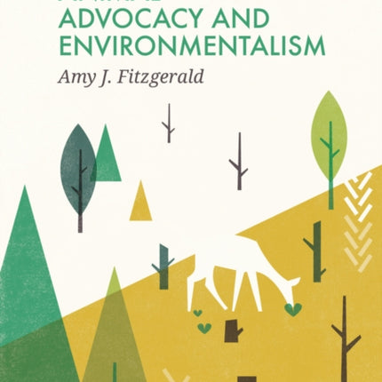 Animal Advocacy and Environmentalism: Understanding and Bridging the Divide