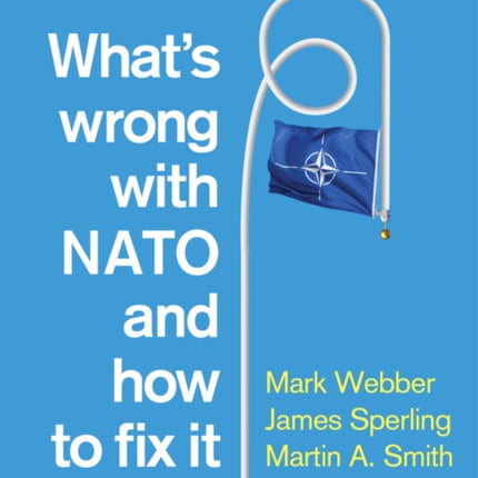 What's Wrong with NATO and How to Fix it