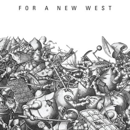 For a New West: Essays, 1919-1958