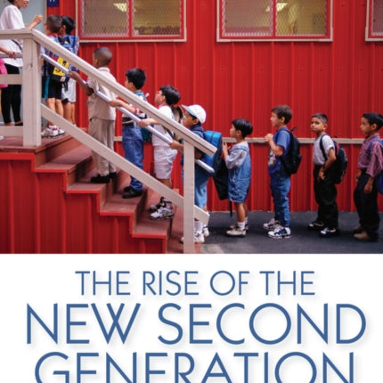 The Rise of the New Second Generation