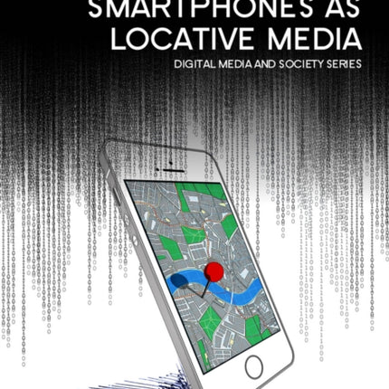 Smartphones as Locative Media