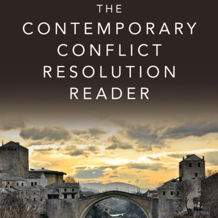 The Contemporary Conflict Resolution Reader