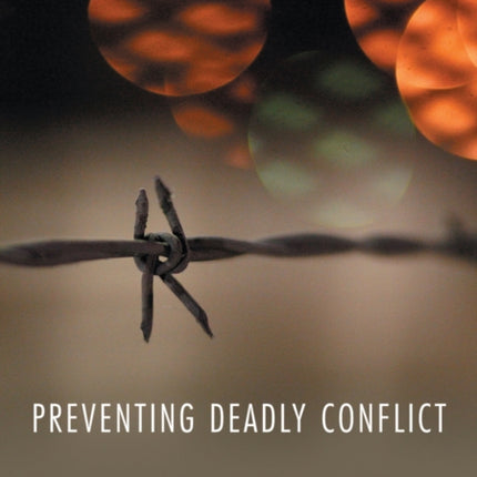 Preventing Deadly Conflict