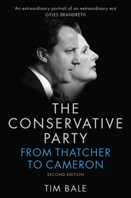 The Conservative Party: From Thatcher to Cameron