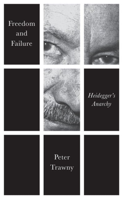 Freedom to Fail: Heidegger's Anarchy