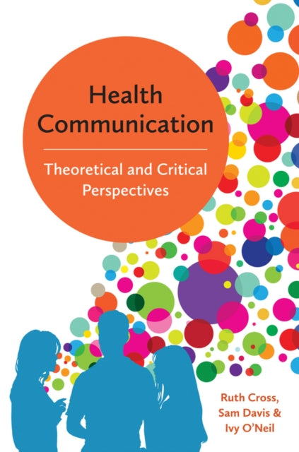 Health Communication: Theoretical and Critical Perspectives