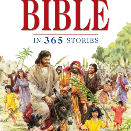 The Children's Bible in 365 Stories: A story for every day of the year