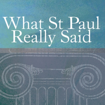 What St Paul Really Said