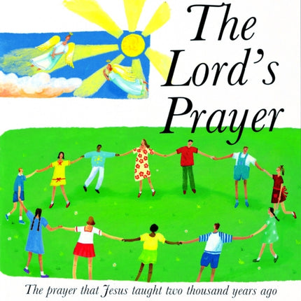 The Lord's Prayer: The Prayer Jesus taught 2000 years ago