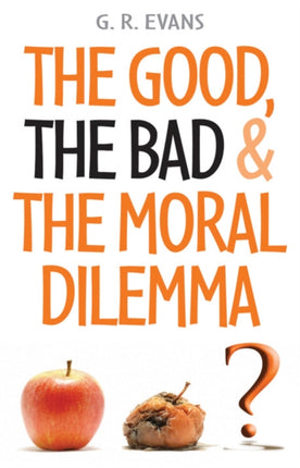 The Good the Bad and the Moral Dilemma
