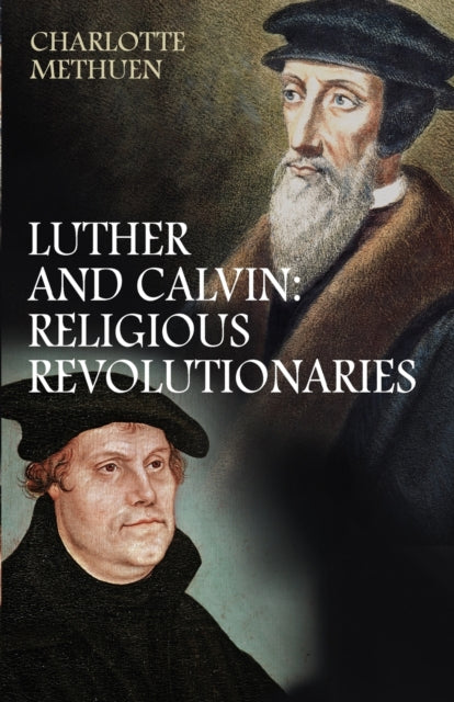 whatlutherandcalvinreallysaid